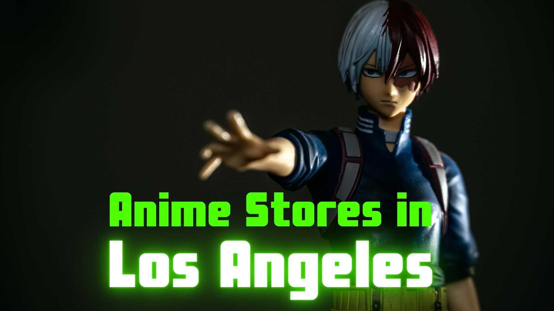 Anime Stores in Los Angeles